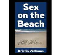 Sex on the Beach: And Other Hilarious Places To Have Naked and Sexy Misadventures