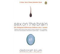 Sex on the Brain Deborah Blum (Auteur)