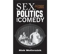 Sex Politics and Comedy - Richard W. McCormick - Indiana University Press - Livre en Anglais - Hardback Richard W. McCormickRichard W. McCormick (Auteur)