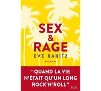 Sex & Rage - Eve Babitz - Seuil - broché - Roman