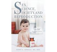 Sex, Science, Society, And Reproduction