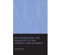 Sex Segregation And Inequality In The Modern Labour Market