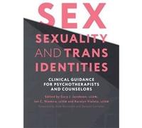Sex Sexuality and Trans Identities Unknown (Auteur)
