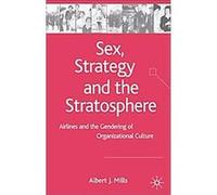 Sex, Strategy And the Stratosphere Albert Mills (Auteur)