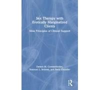 Sex Therapy With Erotically Marginalized Clients