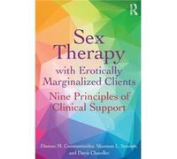 Sex Therapy with Erotically Marginalized Clients by Davis Chandler Davis Chandler (Auteur)
