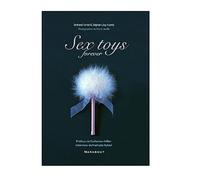 Sex toys forever, une exploration des jouets intimes