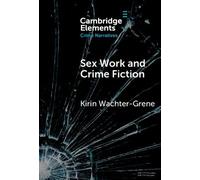 Sex Work and Crime Fiction: Margins of Desire