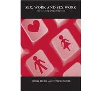 Sex Work and Sex Work by Joanna Brewis Joanna Brewis, Stephen Linstead (Auteur)