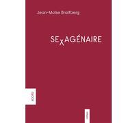 Sexagenaire - Jean-Moïse Braitberg - Accro - broché - Roman