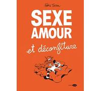 Sexe, amour et déconfiture