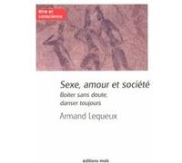 Sexe amour et societe Armand Lequeux (Auteur)
