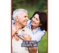 Sexe Après Soixante Ans: Conte Érotique Interdit de Sexe Hard Français
