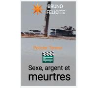 Sexe, argent et meurtres