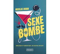 Sexe bombe - Nicolas Robin - Pocket - Poche - Roman