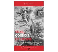 Sexe, cosmos et utopie: DIDEROT, RÉTIF DE LA BRETONNE ET FOURIER