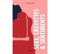 Sexe, crevettes et sentiments: Le roman feel-good érotique !