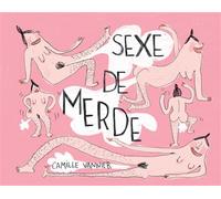 Sexe de merde - Camille Vannier - Cambourakis - cartonné - Bande dessinée