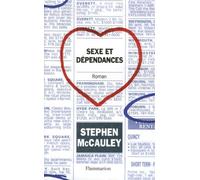 Stephen McCauley – Sexe et dépendances – Roman – Broché