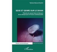 Sexe et genre sur le divan – Théories du sexuel dans le discours de la clinique psy – L'Harmattan