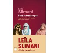 Sexe et mensonges - Histoires vraies de la vie sexuelle des femmes au Maroc - Leïla Slimani - Collection Proche - Poche - Essai