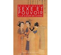 Sexe et pouvoir à la cour de Chine: Épouses et concubines des Han aux Liao (IIIe s. av. J.-C.-XIIe s. apr. J.-C.)