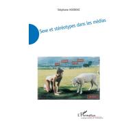 Sexe et stéréotypes dans les médias - Stéphane Hoebeke - L'harmattan - broché - Essai