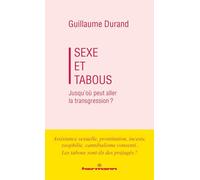 Guillaume Durand – Sexe et Tabous – Jusqu'où peut aller la transgression ? – Broché