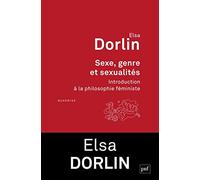 Sexe, genre et sexualités: Introduction à la philosophie féministe