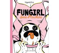 Fungirl: Sexe machine