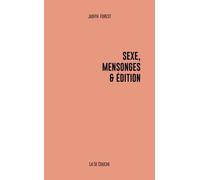 Sexe, Mensonges & Édition
