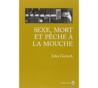 Sexe mort et pêche à la mouche