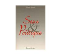 Sexe & politique - georgel j. - Apogee - broché - Livre