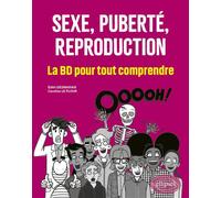 Sexe, puberté, reproduction : la BD pour tout comprendre - Association BOOP PROJECT - Ellipses - broché - Document jeunesse