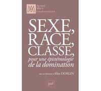 Sexe, race, classe Pour une épistémologie de la domination - Elsa Dorlin - Puf - broché - Essai