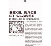 Sexe, race et classe Selma James (Auteur), Elsa Dorlin (Préface)