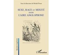 Sexe, race et mixité dans l'aire anglophone