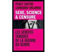 Sexe, Science & Censure Les vérités taboues de la guerre du genre - Peggy Sastre - L'observatoire Eds De - broché - Essai
