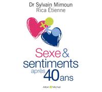 Sexe & sentiments après 40 ans – Les Éditions Albin Michel