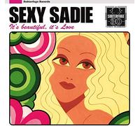 Sexie Sadie - It'S Beautiful It'S Love