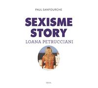 Sexisme story: Loana Petrucciani