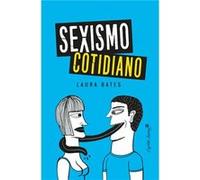 Sexismo Cotidiano - [Livre en VO] Bates, Laura (Auteur)