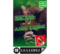 Sexo al Aire Libre Tomo 2 - Léa Lopez - Auto-Édition - ebook (ePub) - Livre