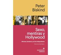 Sexo, mentiras y Hollywood: Miramax, Sundance y el cine independiente