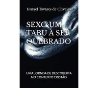 SEXO UM TABU A SE QUEBRADO: UMA JORNDA DE DESCOBERTA NOCONTEXTO CRISTÃO
