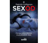 SexOD: Ce que vous désirez vous possède déjà