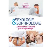 Sexologie & sophrologie - Améliorer sa sexualité par la sophrologie