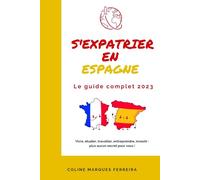 S'expatrier en Espagne : Le guide complet 2023