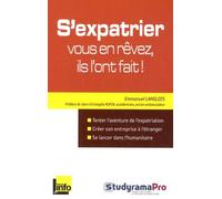 S'expatrier : Vous en rêvez, ils l'ont fait !