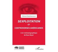 Sexploitation Et Controverses Américaines - L'art Cinématographique De Russ Meyer